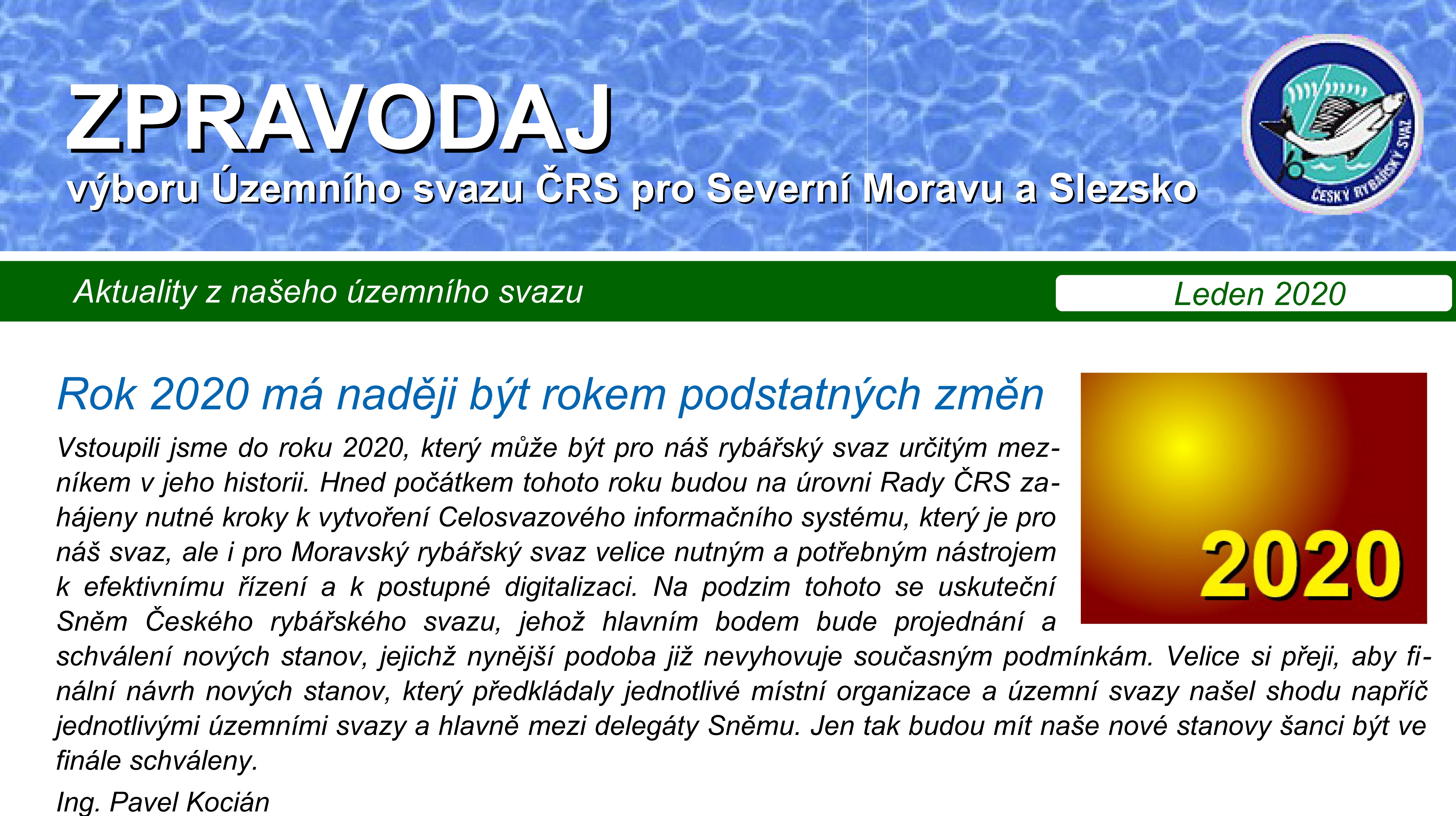 Leden- ZPRAVODAJ výboru Územního svazu ČRS pro Severní Moravu a Slezsko